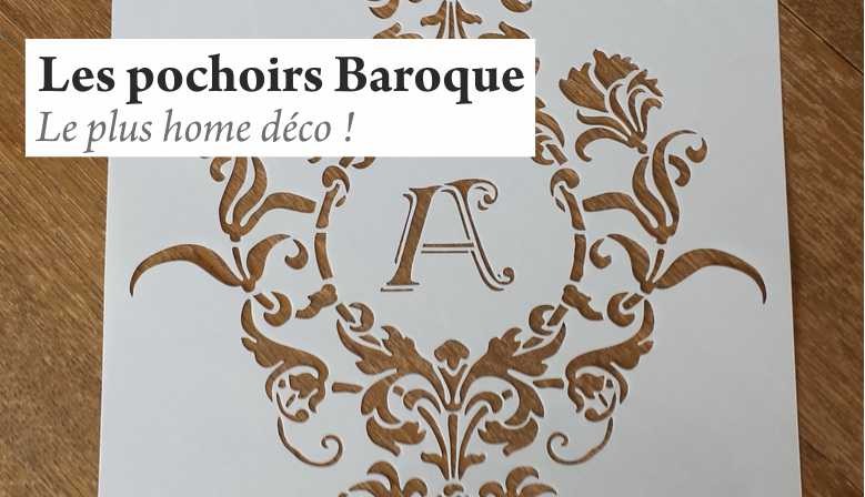 Les pochoirs Baroques